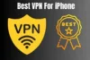 Top Rated iPhone VPNs for Fast Speed and Protection - Post Thumbnail