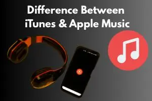 Real Differences Between iTunes and Apple Music