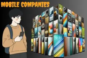 Discover The Top Mobile Phone Companies and What Makes Them Shine