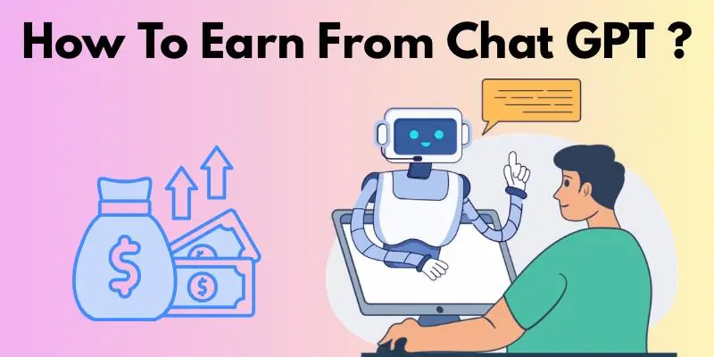 How To Earn From Chat GPT How To Earn From Chat GPT