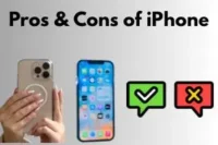 Pros and Cons of iPhone You Should Know Before Buying