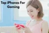 Top iPhones For Gaming with Pro-Level Speed and Control - Post Thumbnail