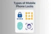 Mobile Lock Types Explained with Setup Instructions - Post Thumbnail